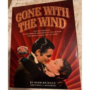 Gone With The Wind The Definitive Illustrated History of the Book Hardcover
